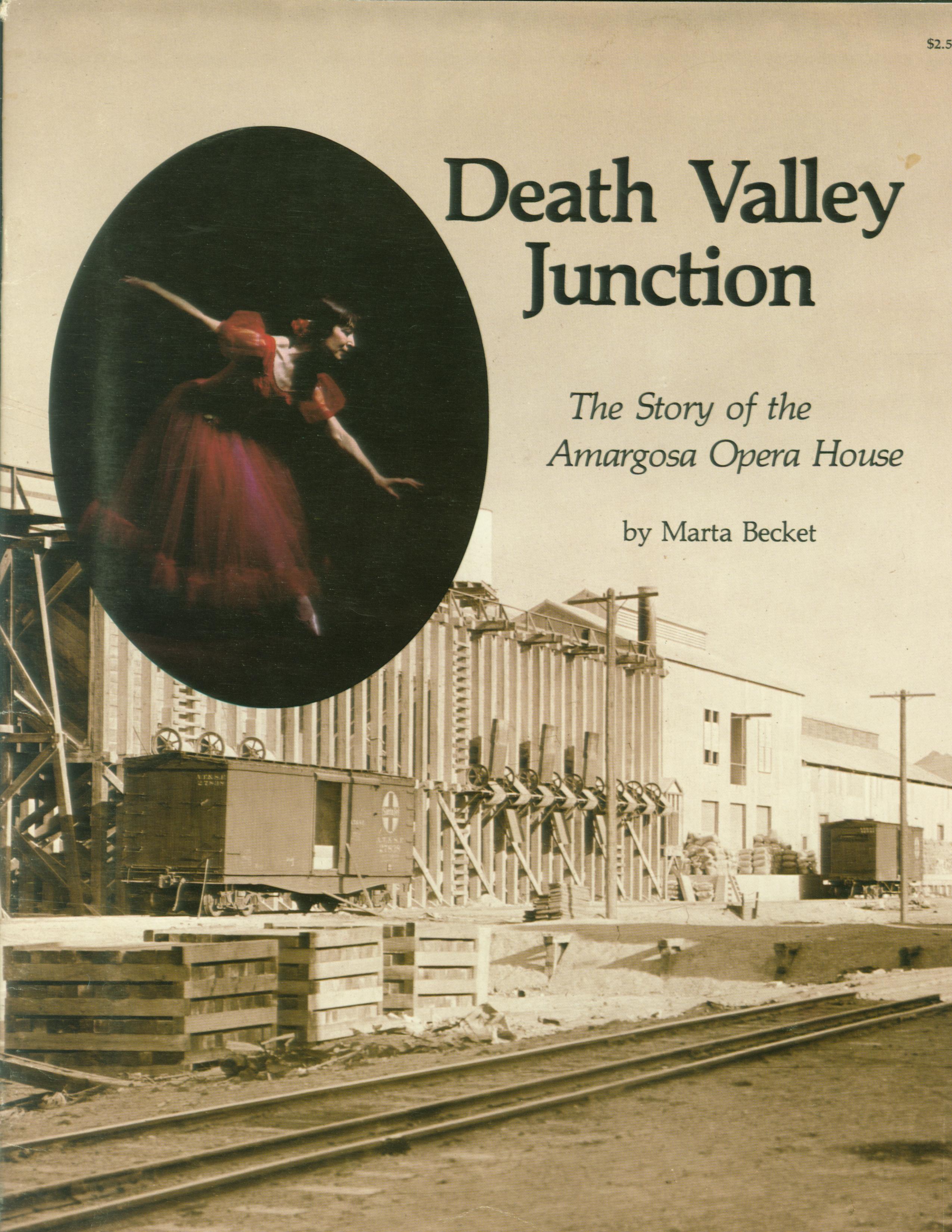 DEATH VALLEY JUNCTION: the story of the Amargosa Opera House. 